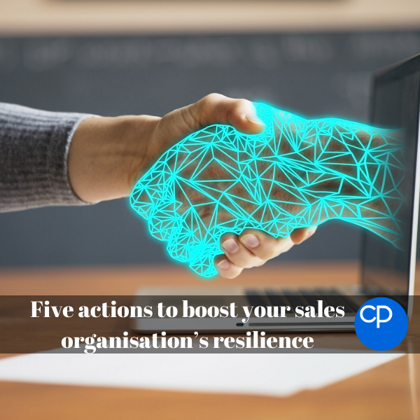 Five actions to boost your sales organisation’s resilience Collier