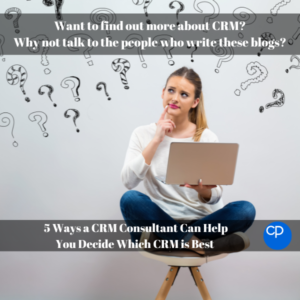 5 Ways a CRM Consultant Can Help You Decide Which CRM is Best Title Image