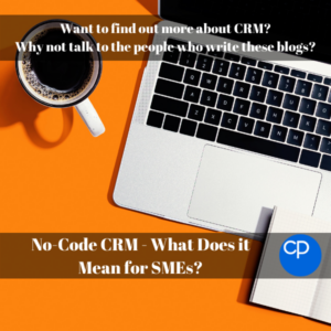 No-Code CRM - What Does it Mean for SMEs? Title Image
