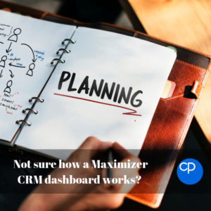 Not sure how a Maximizer CRM dashboard works V2