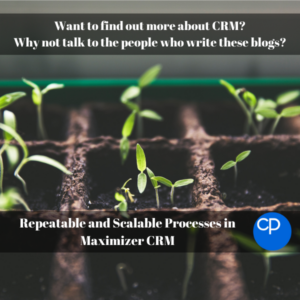 Repeatable and Scalable Processes in Maximizer CRM 600x600 1