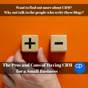 The Pros and Cons of Having CRM for a Small Business Title Image