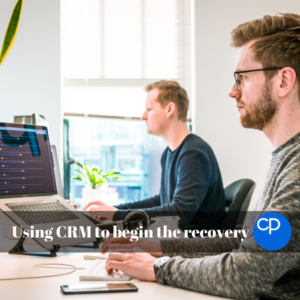 Using CRM to begin the recovery 600x600