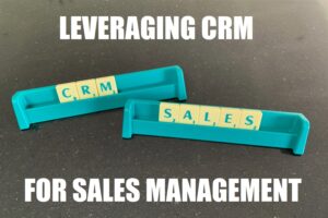 leveraging crm for sales management
